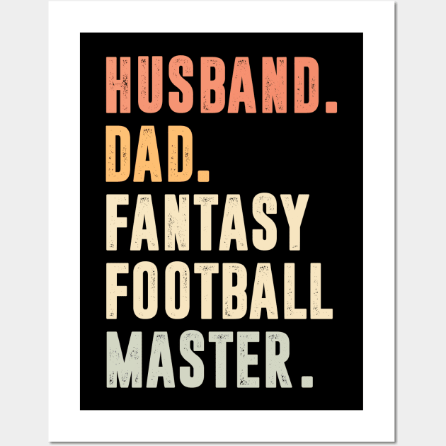 Husband dad fantasy football master- fantasy football Wall Art by MerchByThisGuy